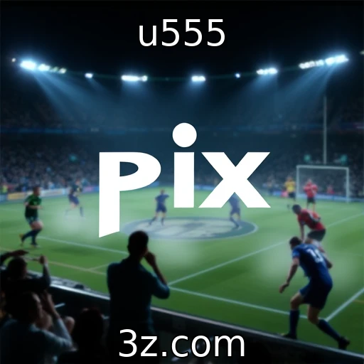 Apostas Esportivas: Analisando o Desempenho das Equipes Favoritas - u555